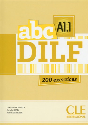 Couverture de Abc DILF A1.1 : 200 exercices