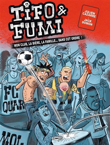Couverture de Tifo & Fumi : mon club, la bière, la famille... dans cet ordre !