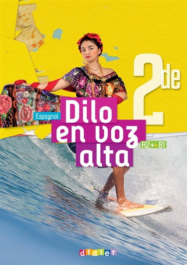 Couverture de Dilo en voz alta, espagnol 2de, A2-B1