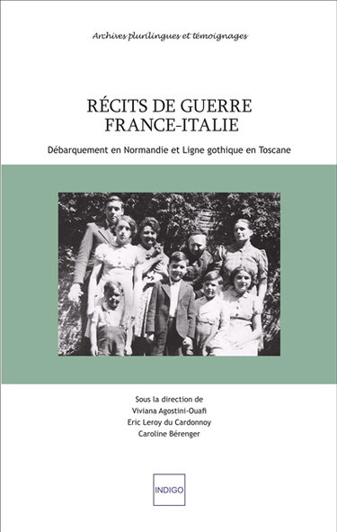 Couverture de Récits de guerre France-Italie : débarquement en Normandie et Ligne gothique en Toscane