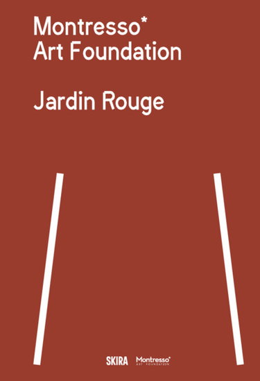 Couverture de Montresso art foundation : jardin rouge