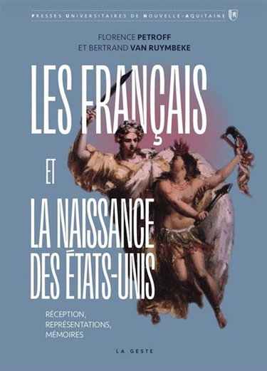 Couverture de Les Français et la naissance des Etats-Unis : réception, représentations, mémoires