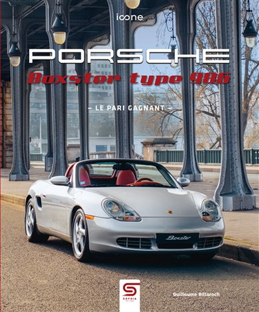 Couverture de Porsche Boxster type 986 : le pari gagnant