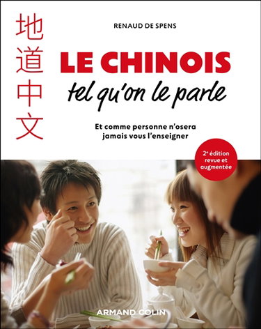 Couverture de Le chinois tel qu'on le parle : et comme personne n'osera jamais vous l'enseigner