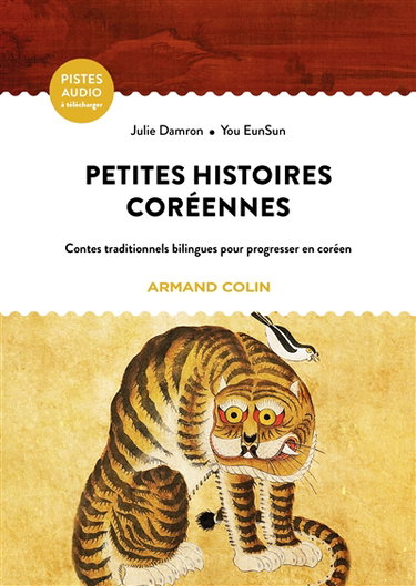 Couverture de Petites histoires coréennes : contes traditionnels bilingues pour progresser en coréen