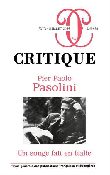 Couverture de Critique, n° 925-926. Pier Paolo Pasolini : un songe fait en Italie