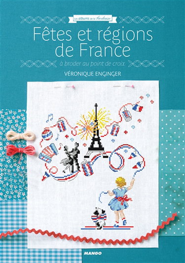 Couverture de Fêtes et régions de France : à broder au point de croix