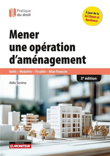 Couverture de Mener une opération d'aménagement : outils, modalités, fiscalité, bilan financier