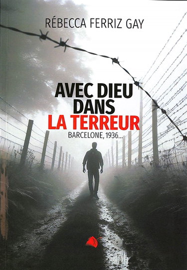 Couverture de Avec Dieu dans la terreur : Barcelone, 1936...