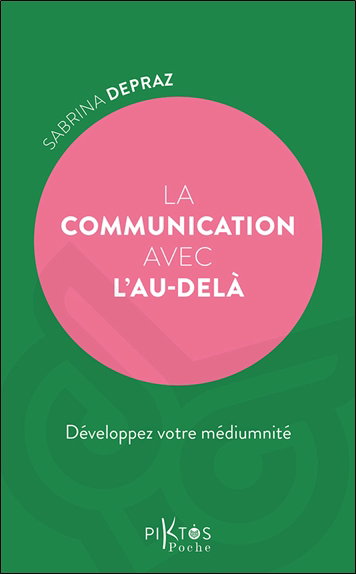 Couverture de La communication avec l'au-delà : développez votre médiumnité