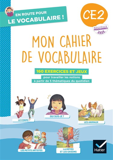 Couverture de Mon cahier de vocabulaire CE2 : 160 exercices et jeux pour travailler les notions à partir de 5 thématiques du quotidien : nouveaux programmes 2025