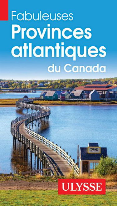 Couverture de Fabuleuses Provinces atlantiques du Canada