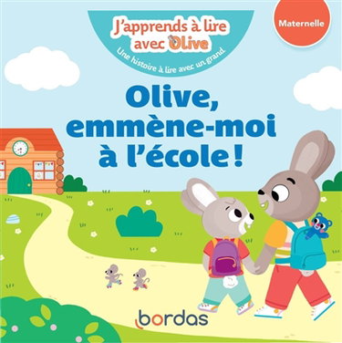 Couverture de Olive, emmène-moi à l'école ! : maternelle