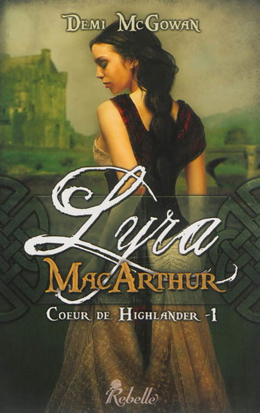 Couverture de Coeur de highlander. Vol. 1. Lyra MacArthur