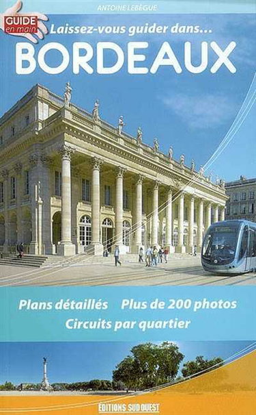 Couverture de Laissez-vous guider dans Bordeaux