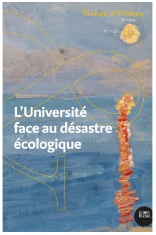 Couverture de Ecologie et politique, n° 67. L'université face au désastre écologique : réflexions depuis les atécopols