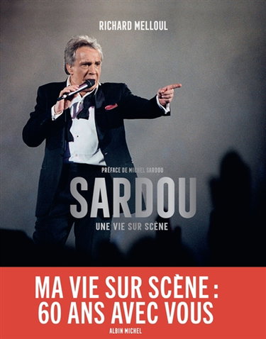 Couverture de Sardou : une vie sur scène