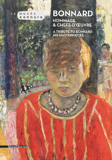Couverture de Bonnard : hommage & chefs-d'oeuvre. Bonnard : a tribute to Bonnard, his masterpieces