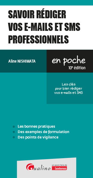 Couverture de Savoir rédiger vos e-mails et SMS professionnels : les clés pour bien rédiger vos e-mails et SMS