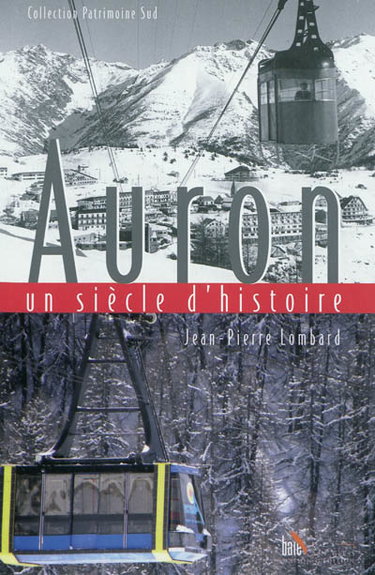 Couverture de Auron : un siècle d'histoire