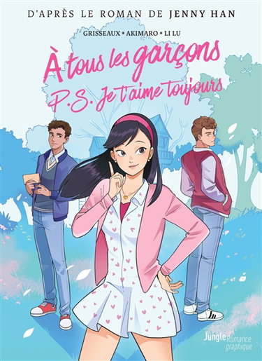 Couverture de A tous les garçons que j'ai aimés. A tous les garçons : P.S. Je t'aime toujours