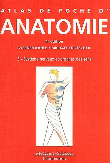 Couverture de Atlas de poche d'anatomie. Vol. 3. Système nerveux et organes des sens