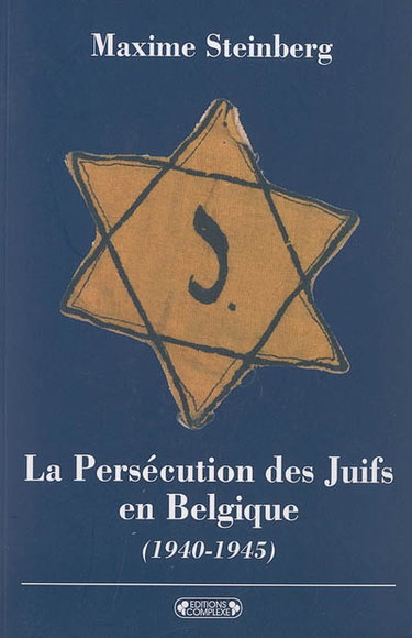 Couverture de La persécution des Juifs en Belgique (1940-1945)