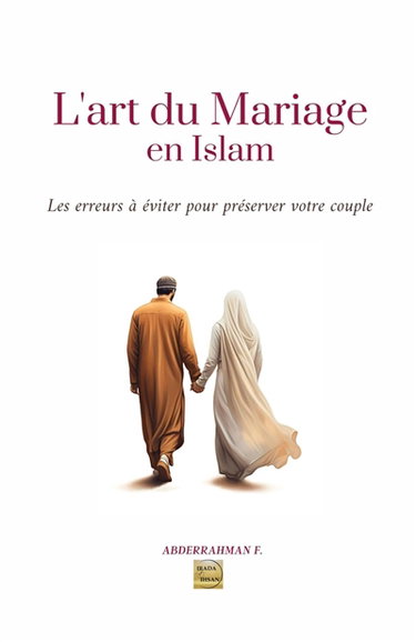 Couverture de L'art du mariage en islam : les erreurs à éviter pour préserver votre couple