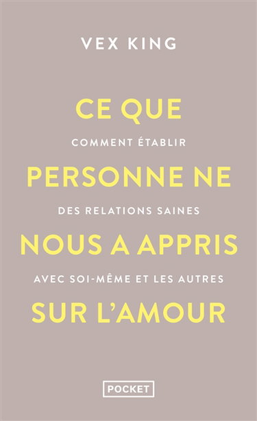 Couverture de Ce que personne ne nous a appris sur l'amour : comment établir des relations saines avec soi-même et les autres