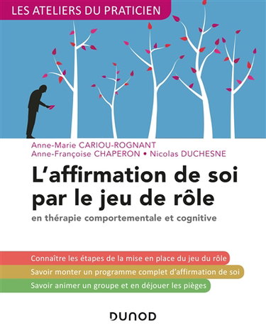 Couverture de L'affirmation de soi par le jeu de rôle : en thérapie comportementale et cognitive