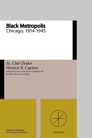 Couverture de Black Metropolis : une ville dans la ville : Chicago 1914-1945