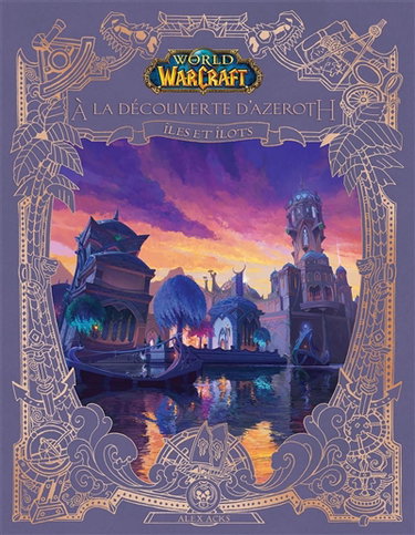 Couverture de World of Warcraft. A la découverte d'Azeroth. Iles et îlots