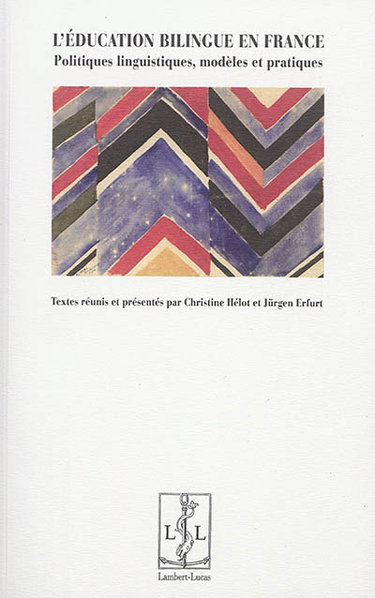 Couverture de L'éducation bilingue en France : politiques linguistiques, modèles et pratiques