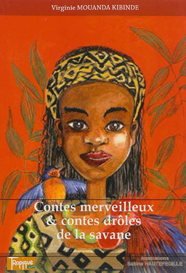 Couverture de Contes merveilleux & contes drôles de la savane