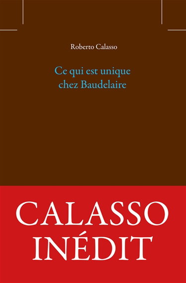 Couverture de Ce qui est unique chez Baudelaire