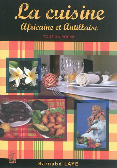 Couverture de La cuisine africaine et antillaise : tout un poème