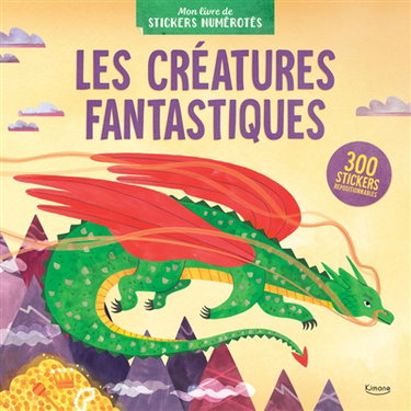 Couverture de Les Créatures fantastiques : 300 stickers repositionnables