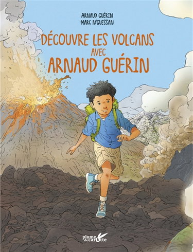 Couverture de Découvre les volcans avec Arnaud Guérin