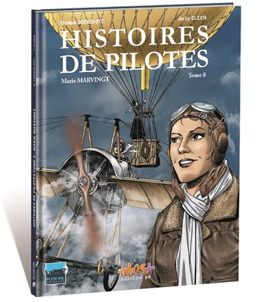 Couverture de Histoires de pilotes. Vol. 8. Marie Marvingt