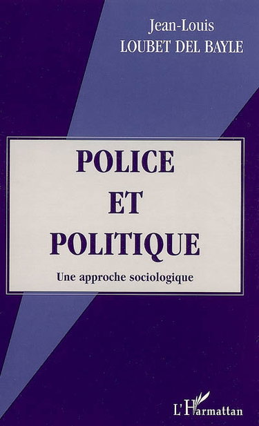 Couverture de Police et politique : une approche sociologique