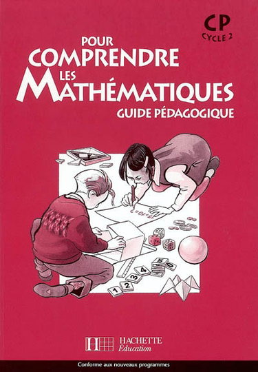 Couverture de Pour comprendre les mathématiques, CP, cycle 2 : guide pédagogique