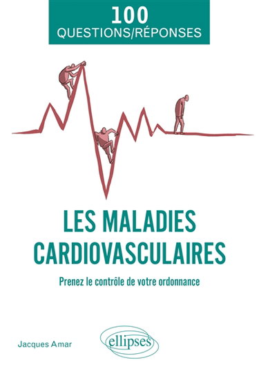 Couverture de Les maladies cardiovasculaires : prenez le contrôle de votre ordonnance