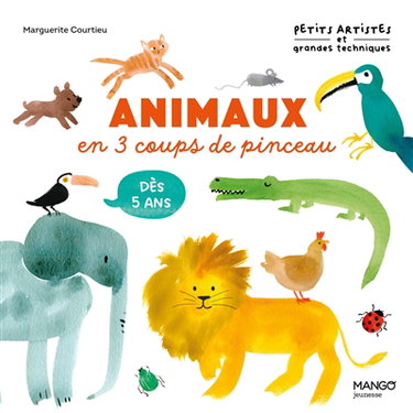 Couverture de Animaux en 3 coups de pinceau