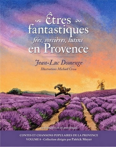 Couverture de Etres fantastiques en Provence : fées, sorcières, lutins