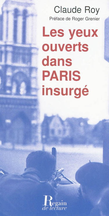 Couverture de Les yeux ouverts dans Paris insurgé