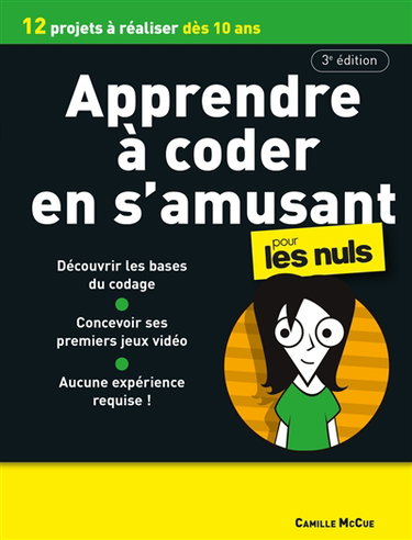 Couverture de Apprendre à coder en s'amusant pour les nuls : 15 projets à réaliser dès 9 ans