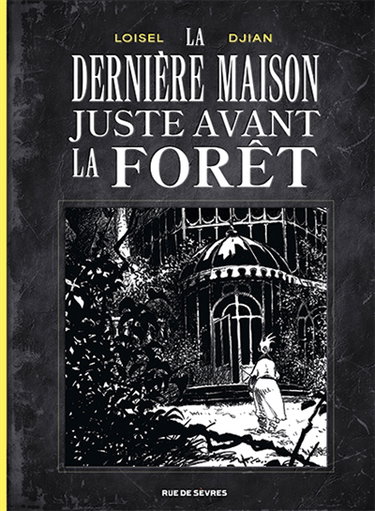 Couverture de La dernière maison juste avant la forêt : édition en noir et blanc
