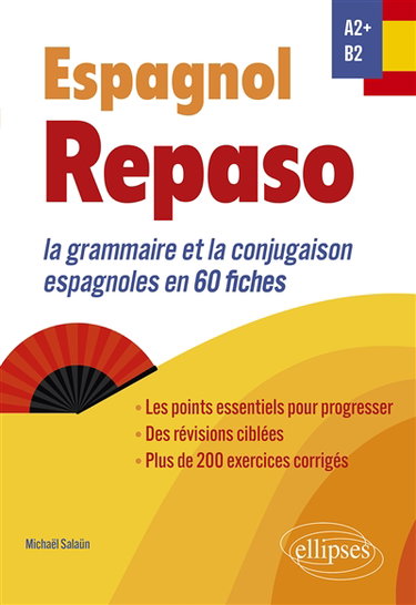 Couverture de Repaso espagnol A2+, B2 : la grammaire et la conjugaison espagnoles en 60 fiches
