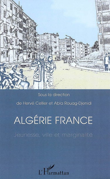 Couverture de Algérie France : jeunesse, ville et marginalité