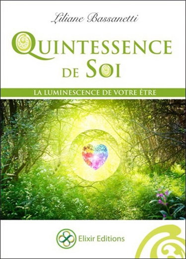 Couverture de Quintessence de soi : la luminescence de votre être